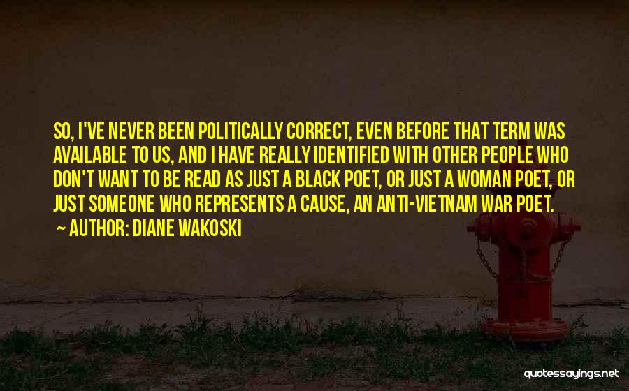 Anti Black Quotes By Diane Wakoski