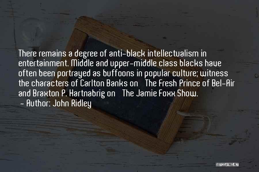 Anti Black Quotes By John Ridley