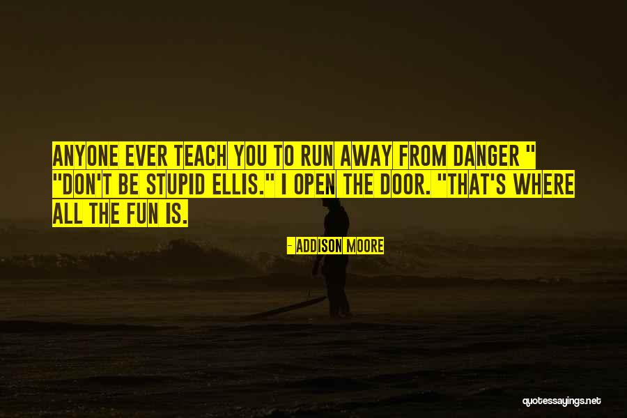 Anti Born Again Quotes By Addison Moore Anti Born Again Quotes By Addison Moore