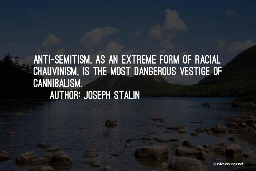 Anti Cannibalism Quotes By Joseph Stalin