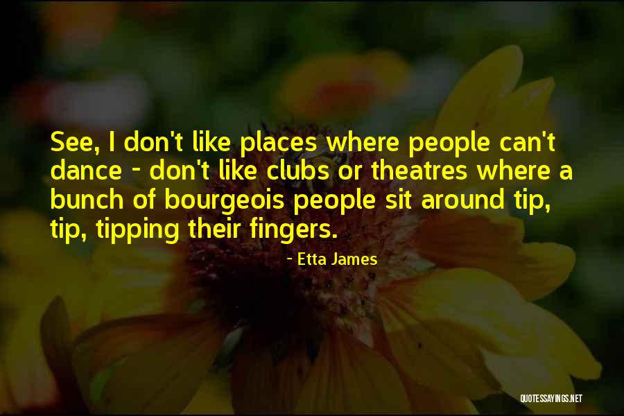 Anti Capitalist Movie Quotes By Etta James Anti Capitalist Movie Quotes By Etta James