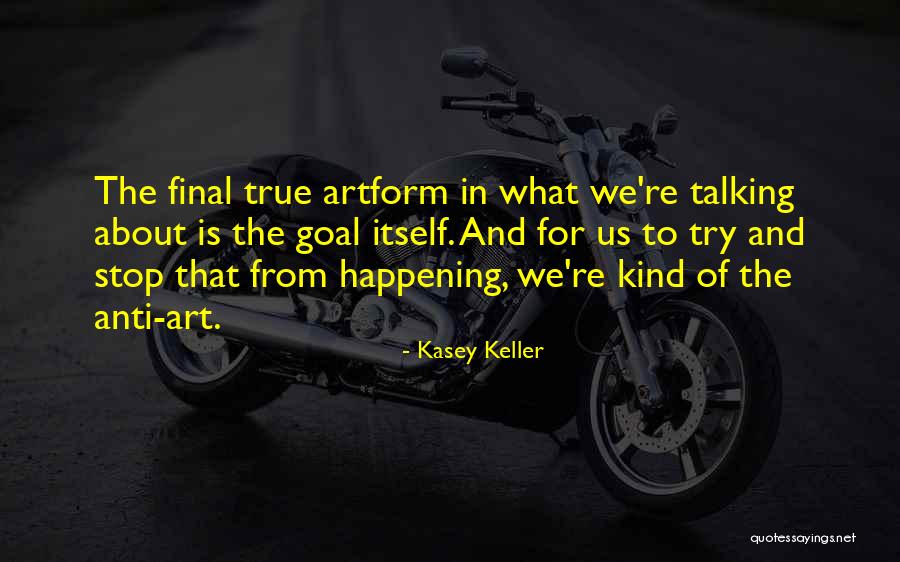 Anti-catholicism Quotes By Kasey Keller Anti-catholicism Quotes By Kasey Keller