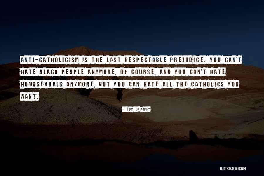 Anti-catholicism Quotes By Tom Clancy Anti-catholicism Quotes By Tom Clancy