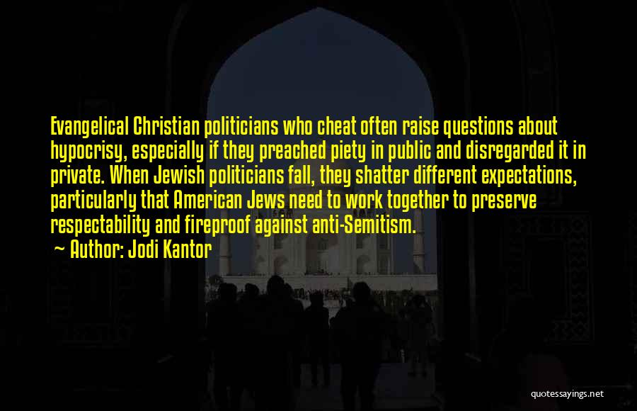 Anti Christian Quotes By Jodi Kantor