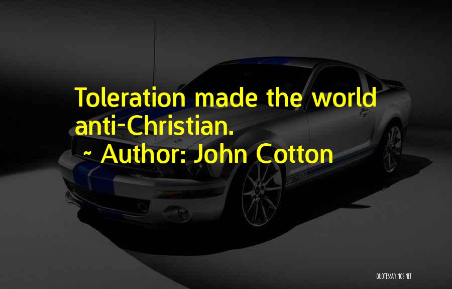 Anti Christian Quotes By John Cotton