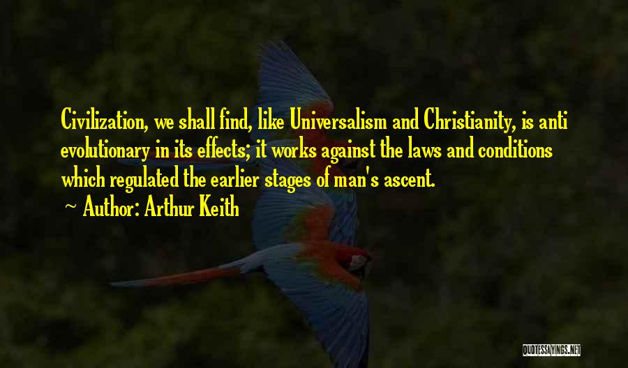 Anti Christianity Quotes By Arthur Keith