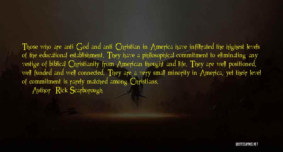 Anti Christianity Quotes By Rick Scarborough