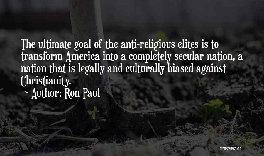 Anti Christianity Quotes By Ron Paul