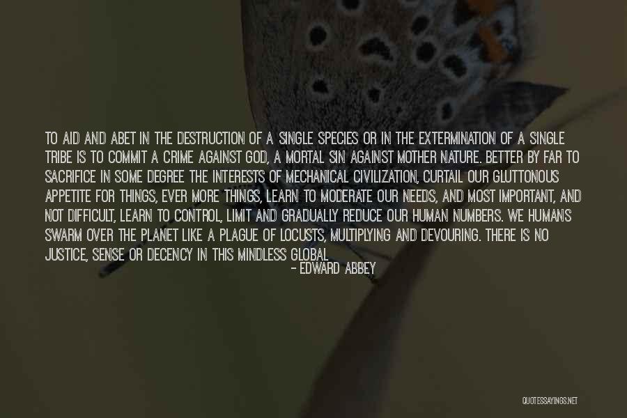 Anti Civilization Quotes By Edward Abbey