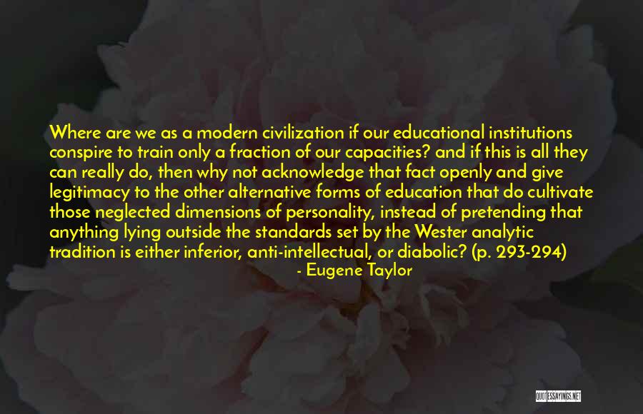 Anti Civilization Quotes By Eugene Taylor Anti Civilization Quotes By Eugene Taylor