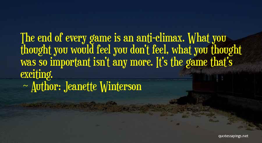 Anti Climax Quotes By Jeanette Winterson