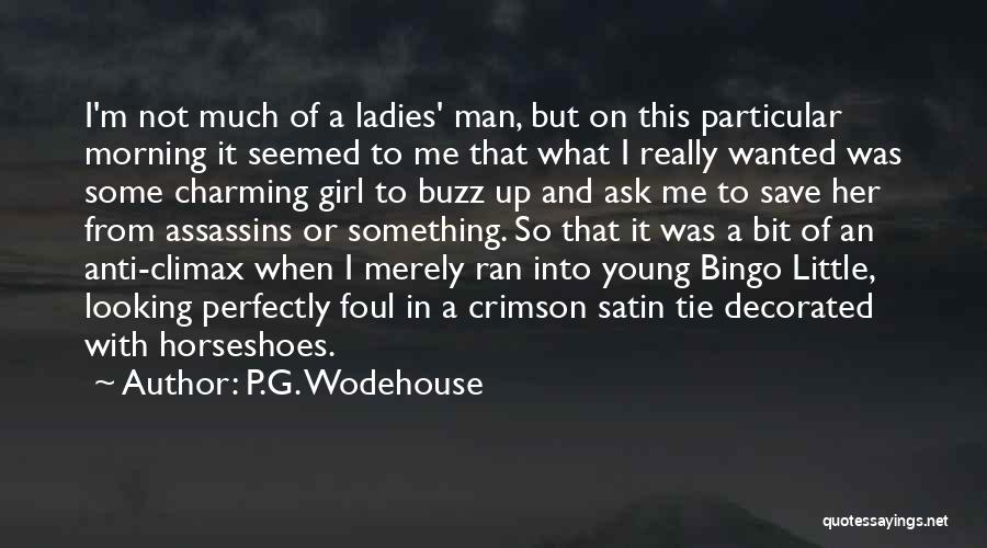 Anti Climax Quotes By P.G. Wodehouse