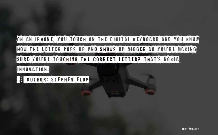 Anti Collectivism Quotes By Stephen Elop