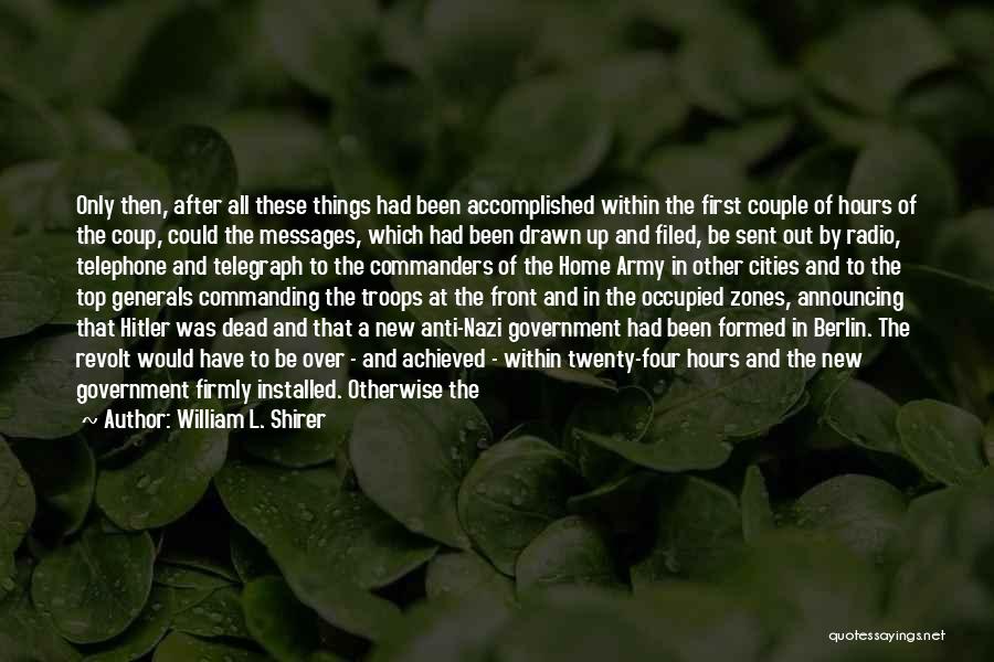 Anti Coup Quotes By William L. Shirer