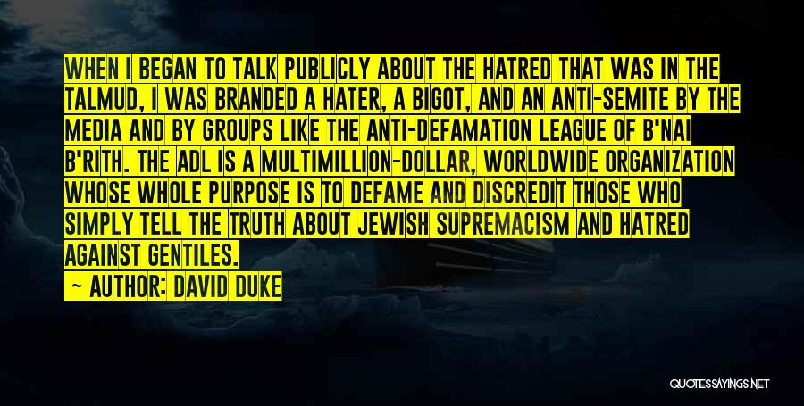 Anti Defamation League Quotes By David Duke