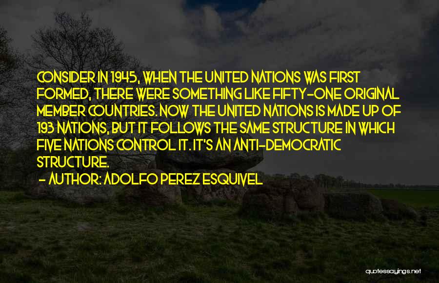 Anti Democratic Quotes By Adolfo Perez Esquivel