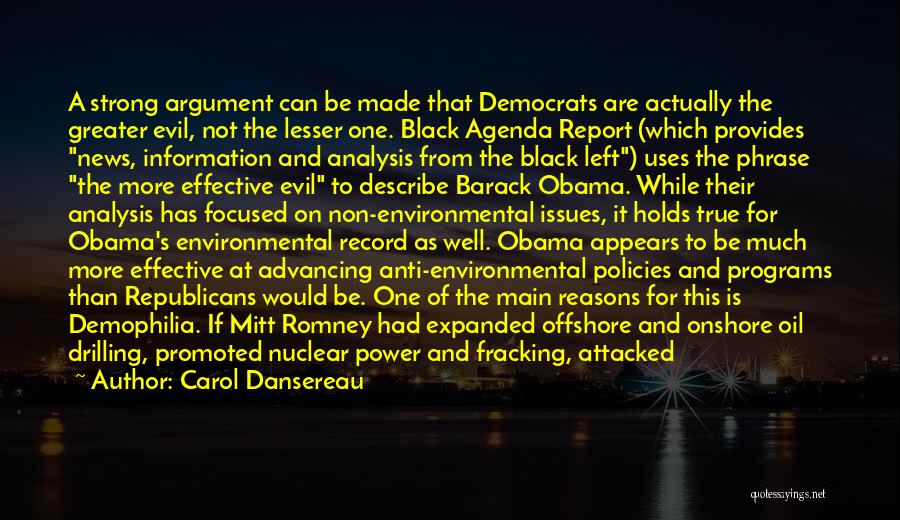 Anti Democratic Quotes By Carol Dansereau