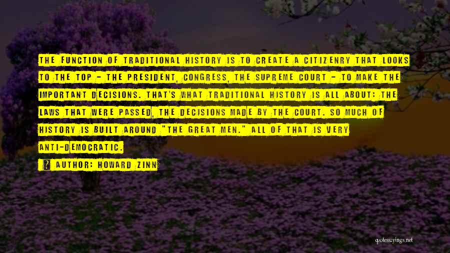 Anti Democratic Quotes By Howard Zinn