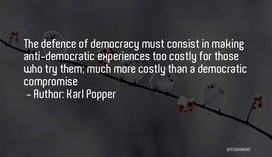 Anti Democratic Quotes By Karl Popper