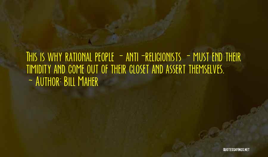 Anti-dengue Quotes By Bill Maher