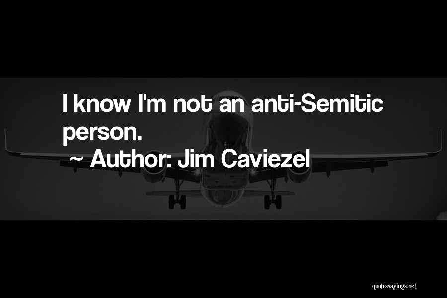 Anti-dengue Quotes By Jim Caviezel