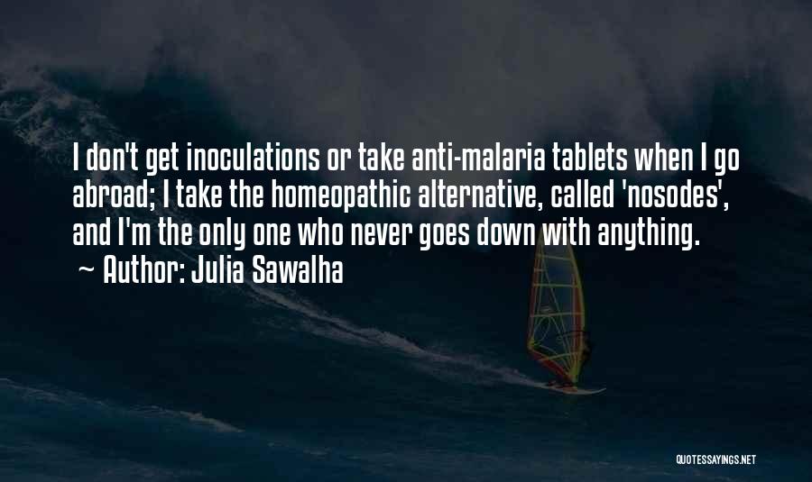 Anti-dengue Quotes By Julia Sawalha