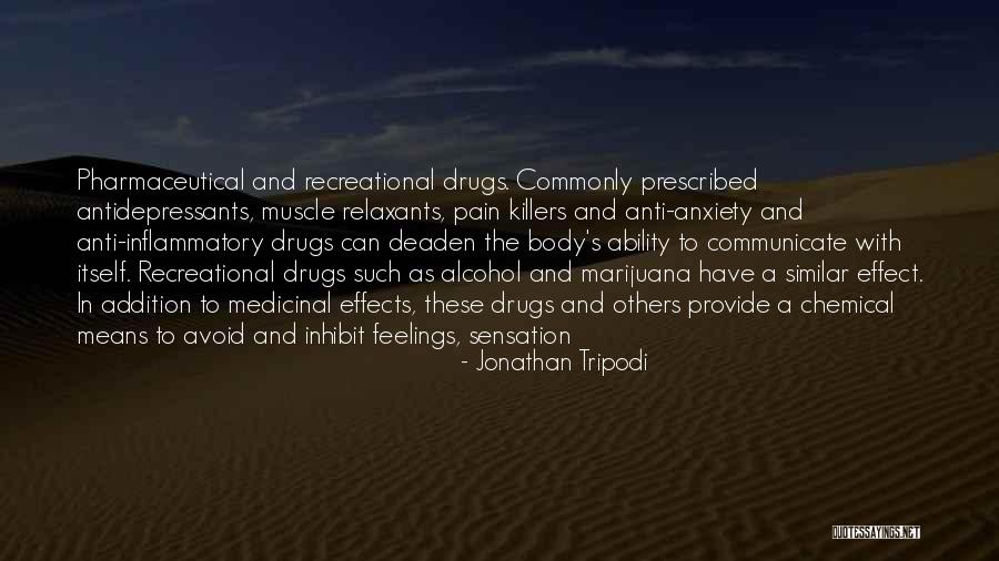 Anti Drugs And Alcohol Quotes By Jonathan Tripodi