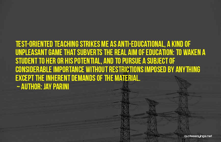 Anti Education Quotes By Jay Parini