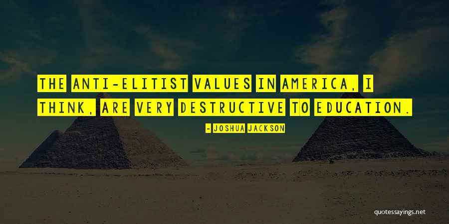 Anti Education Quotes By Joshua Jackson Anti Education Quotes By Joshua Jackson