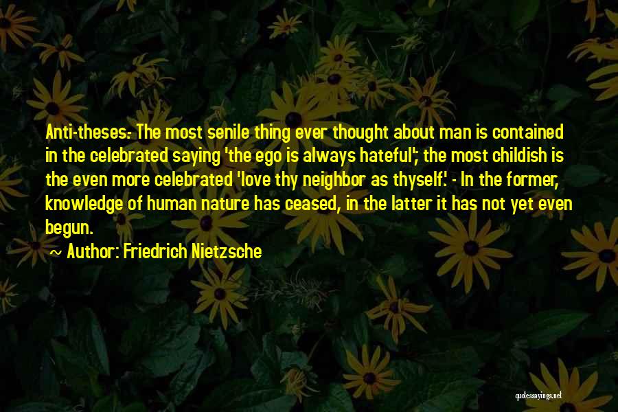 Anti Ego Quotes By Friedrich Nietzsche