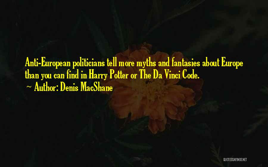 Anti Europe Quotes By Denis MacShane