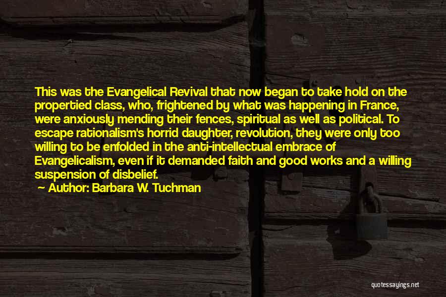 Anti Evangelical Quotes By Barbara W. Tuchman