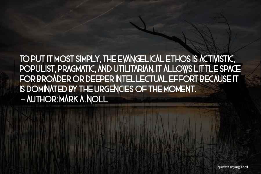 Anti Evangelical Quotes By Mark A. Noll