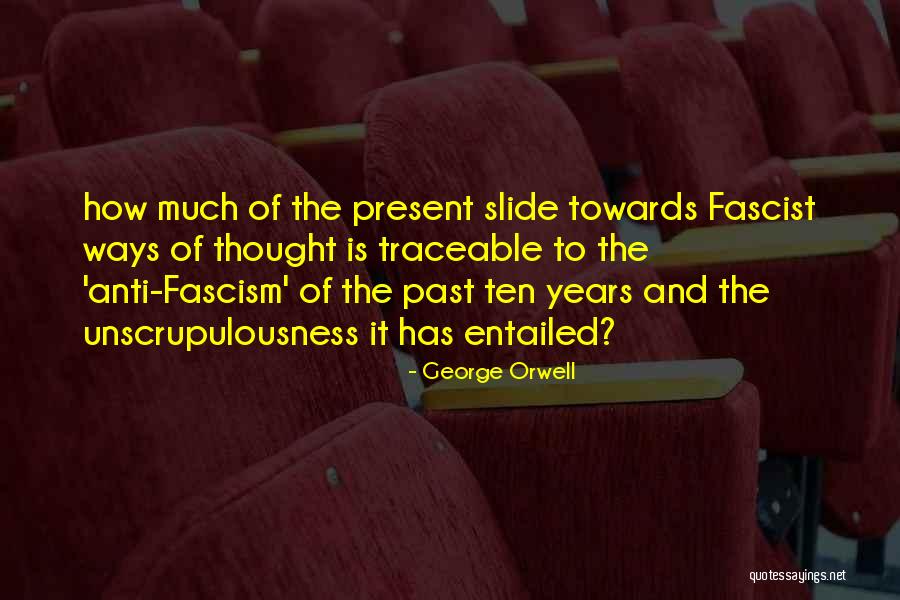 Anti Fascist Quotes By George Orwell