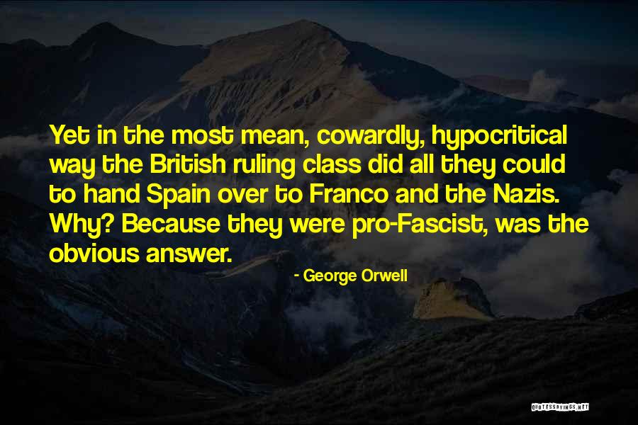 Anti Fascist Quotes By George Orwell Anti Fascist Quotes By George Orwell