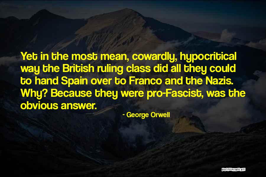 Anti Fascist Quotes By George Orwell