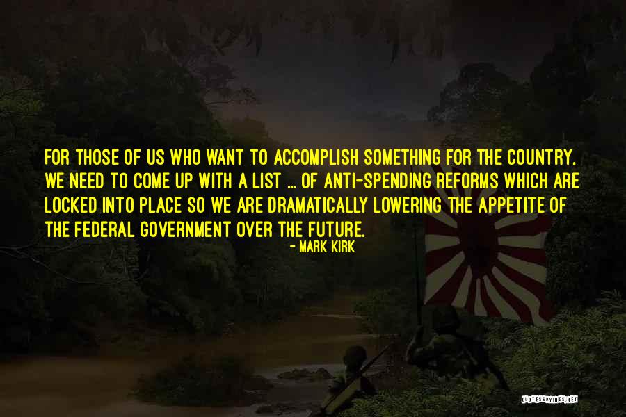 Anti Federal Government Quotes By Mark Kirk Anti Federal Government Quotes By Mark Kirk