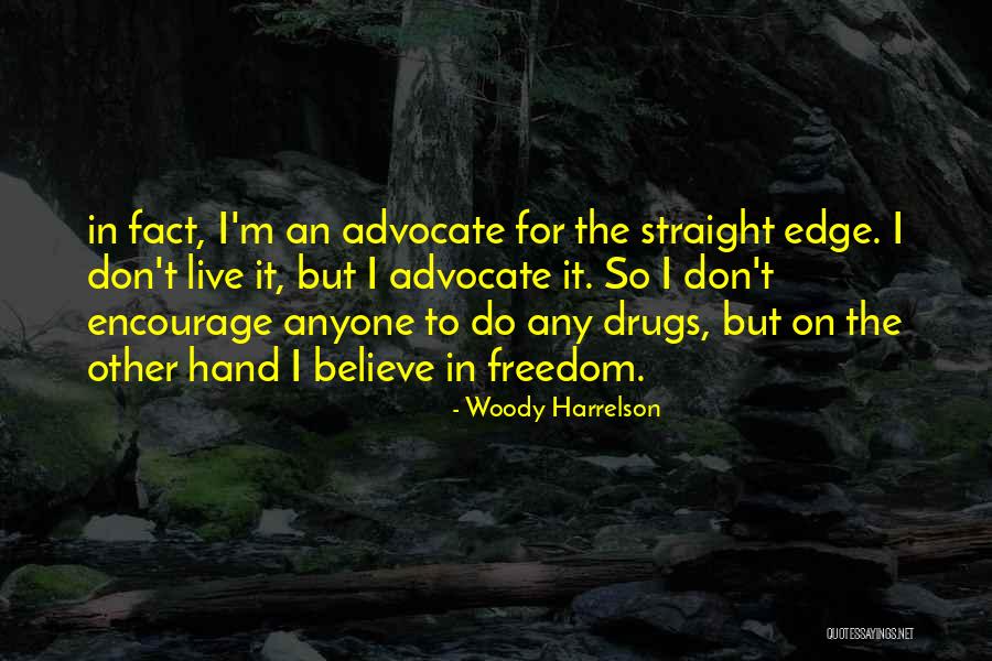 Anti Federalism Quotes By Woody Harrelson Anti Federalism Quotes By Woody Harrelson