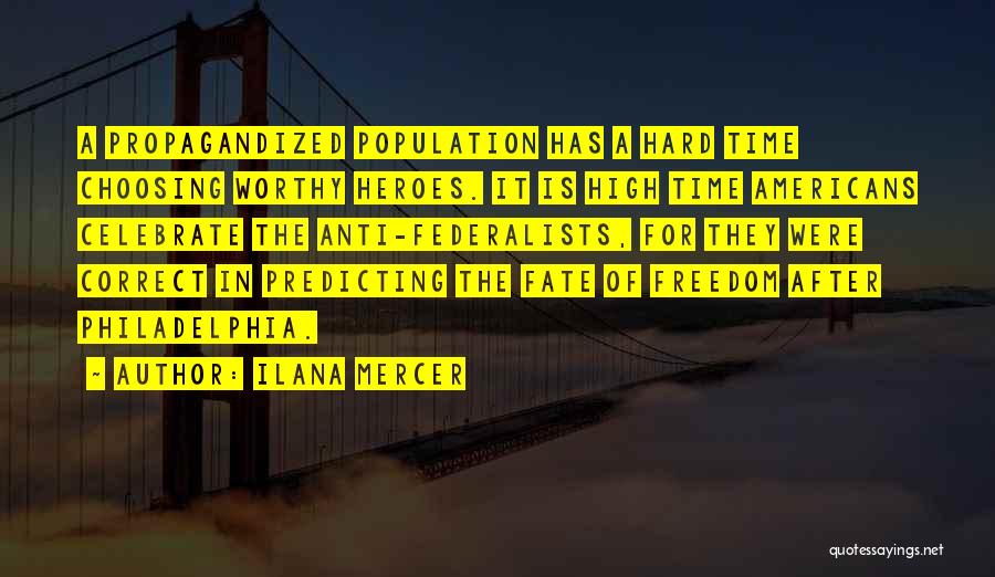 Anti Federalists Quotes By Ilana Mercer