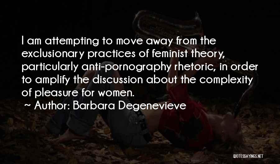 Anti Feminist Quotes By Barbara Degenevieve