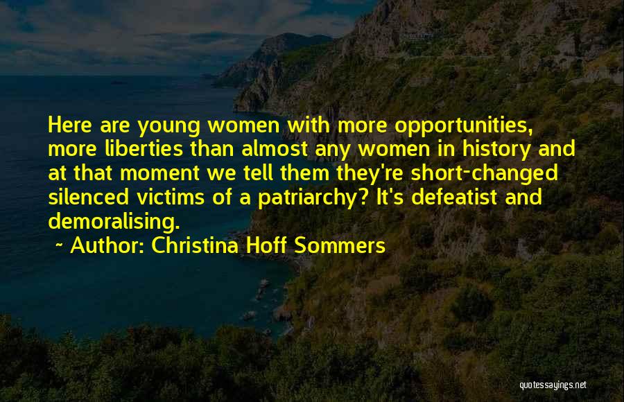 Anti Feminist Quotes By Christina Hoff Sommers
