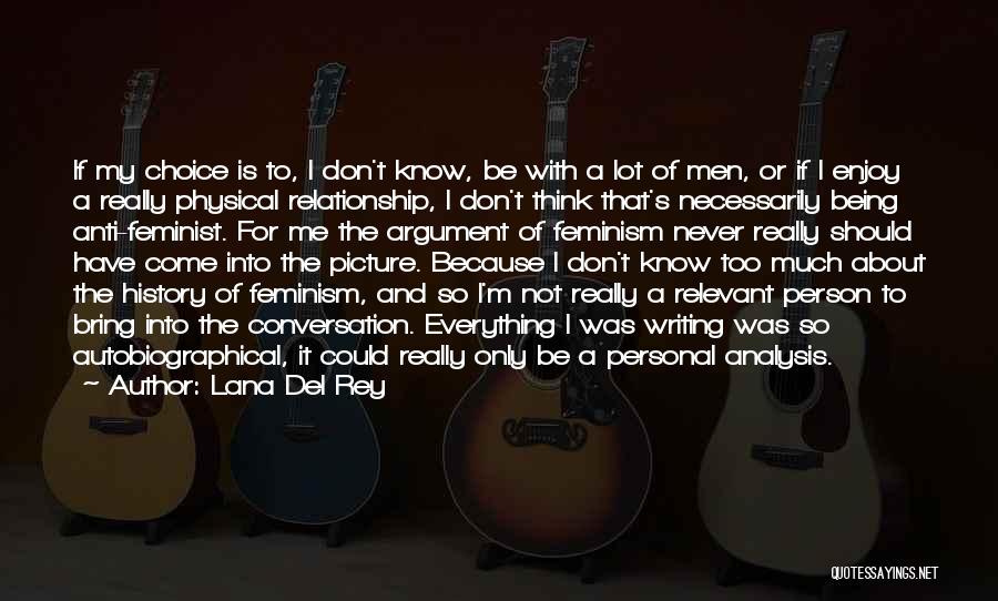 Anti Feminist Quotes By Lana Del Rey