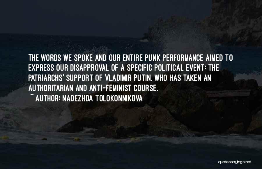 Anti Feminist Quotes By Nadezhda Tolokonnikova
