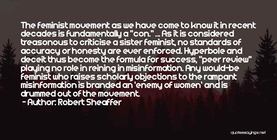 Anti Feminist Quotes By Robert Sheaffer