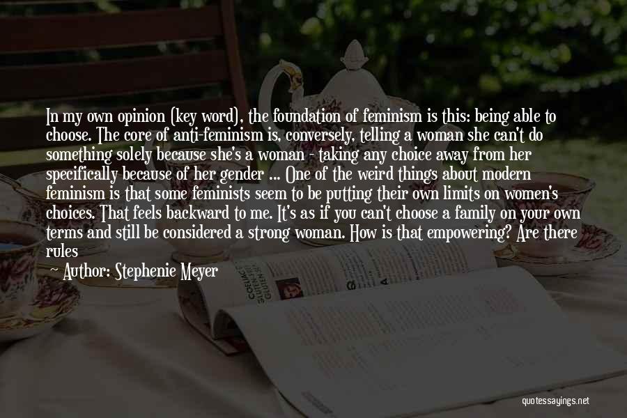 Anti Feminist Quotes By Stephenie Meyer