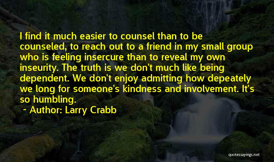 Anti Fiction Quotes By Larry Crabb