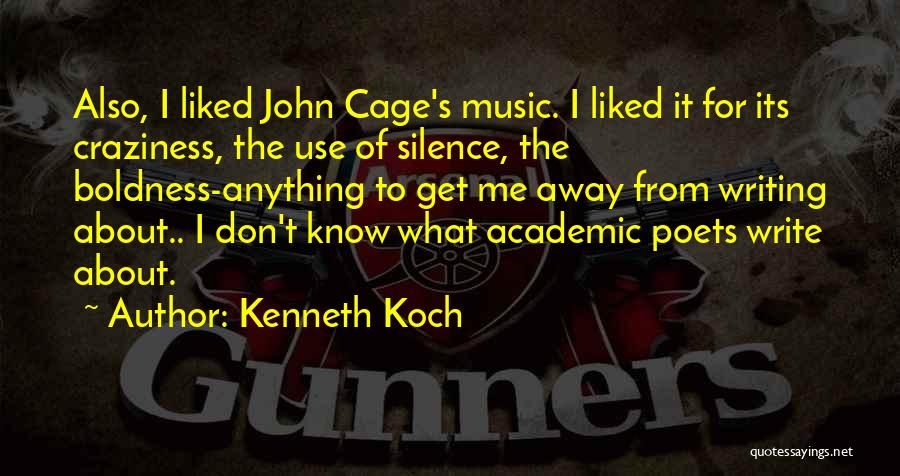 Anti Firearm Quotes By Kenneth Koch