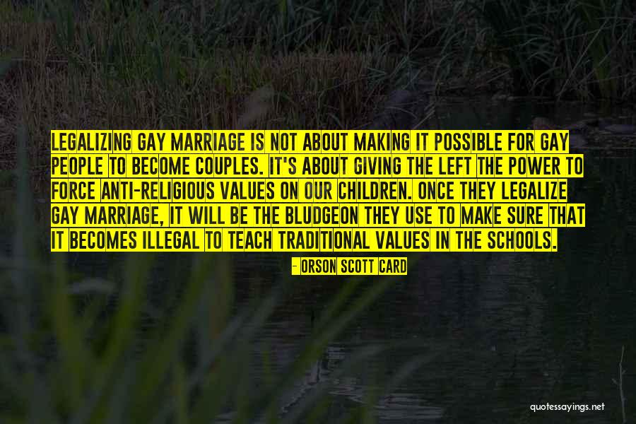 Anti Gay Marriage Quotes By Orson Scott Card