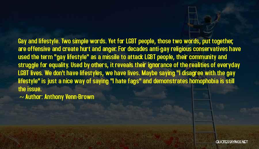 Anti Gay Quotes By Anthony Venn-Brown