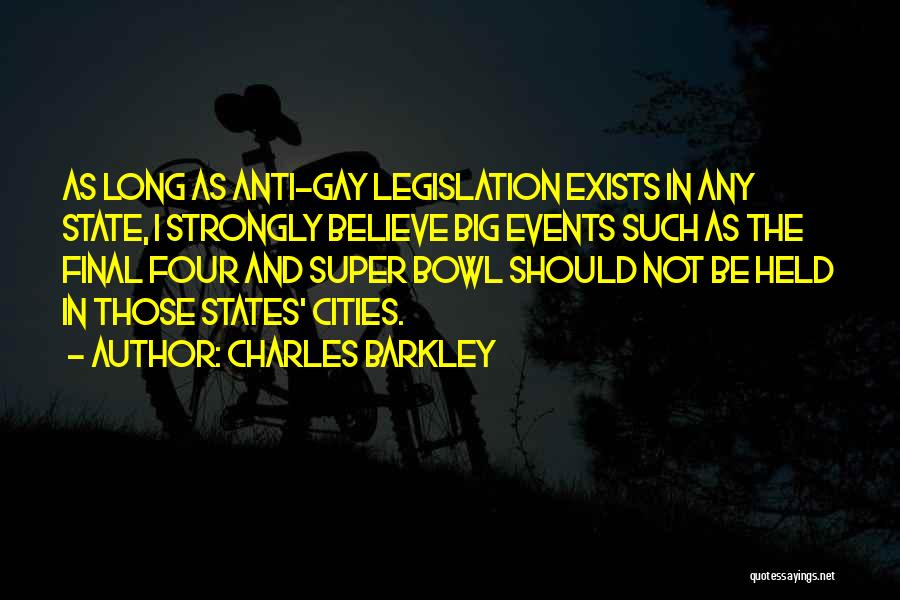 Anti Gay Quotes By Charles Barkley